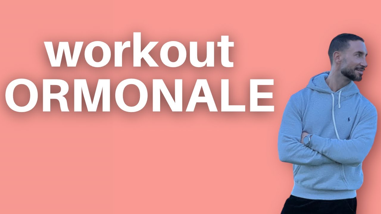 WORKOUT ORMONALE