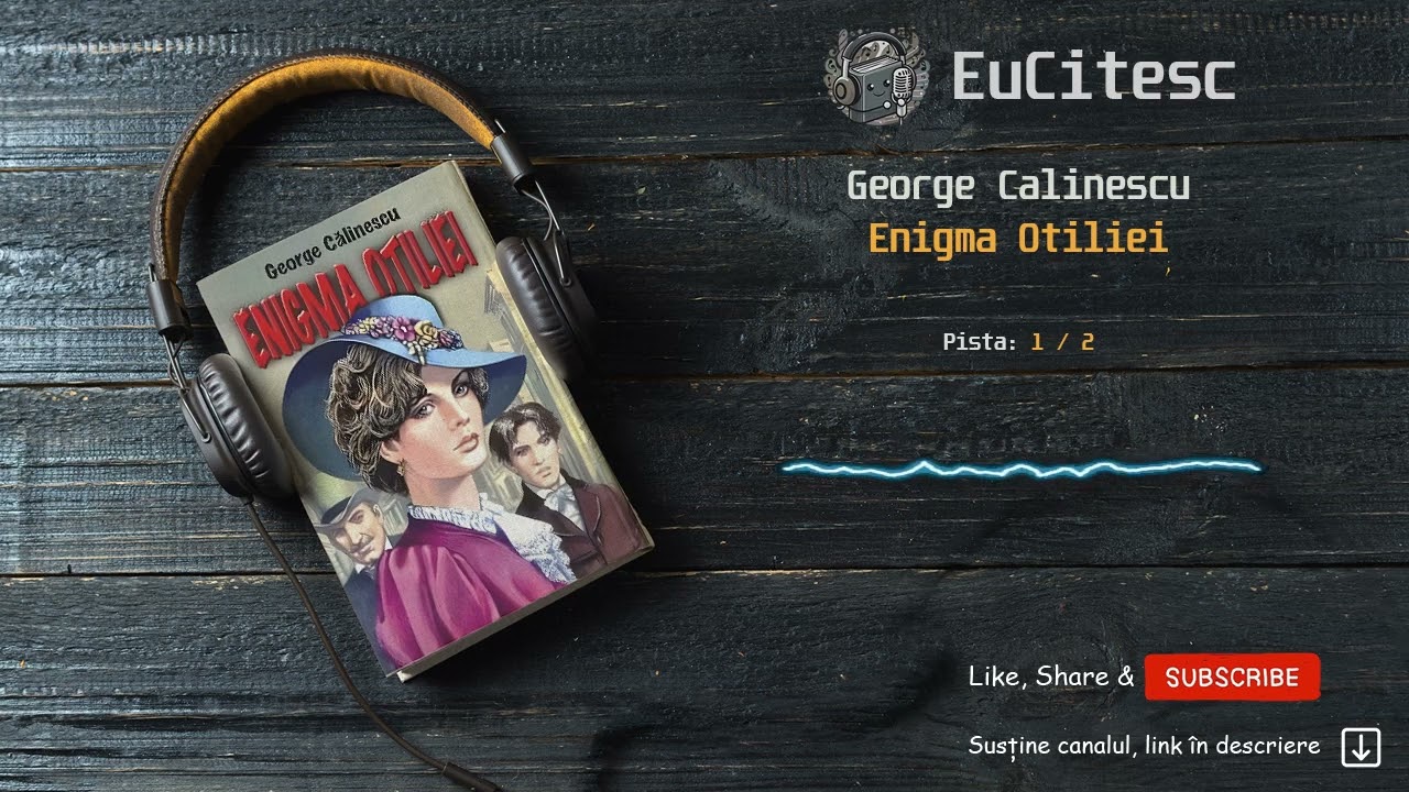 Enigma Otiliei - George Calinescu ▶️ 1/2 | Carte Audio | #audiobook