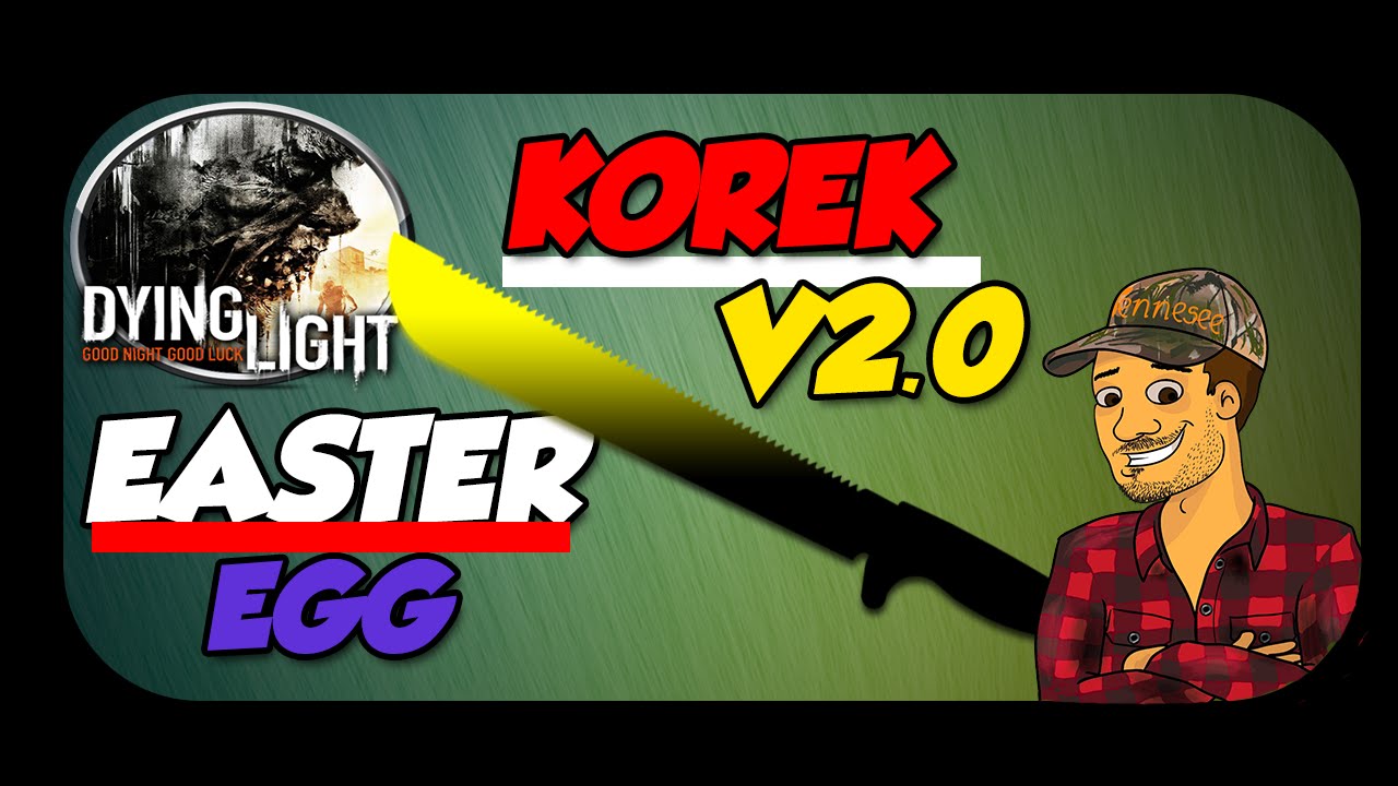 Dying Light - Easter Egg - Korek V2.0 Gameplay