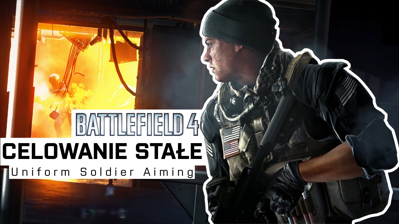 Celowanie Stałe (Uniform Soldier Aiming) - Battlefield 4 Poradnik PL