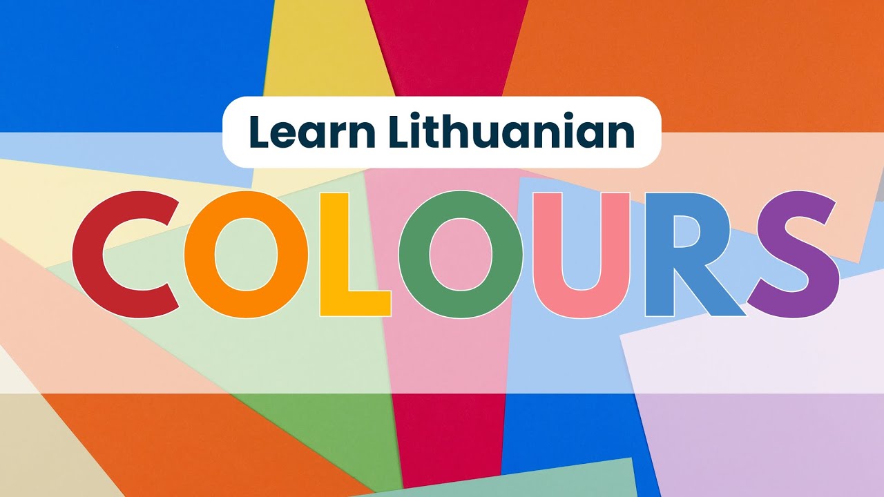Learn Colours in Lithuanian: How to pronounce each colour in the Lithuanian language