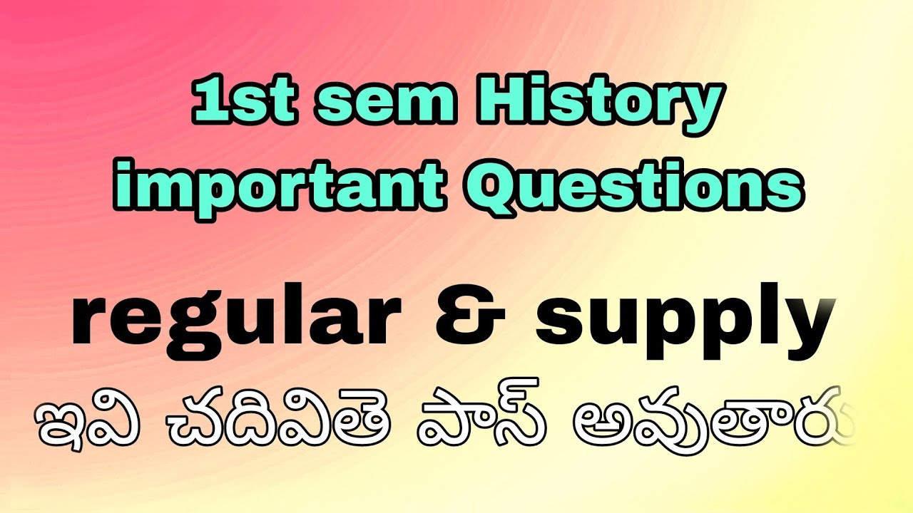 1st Sem History important Questions || degree 1stsem for Regular & backlog