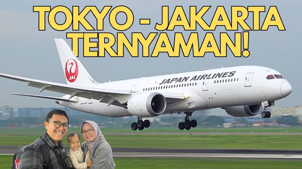 TERBANG DARI TOKYO KE JAKARTA DENGAN JAPAN AIRLINES BOEING 787-9 DREAMLINER!