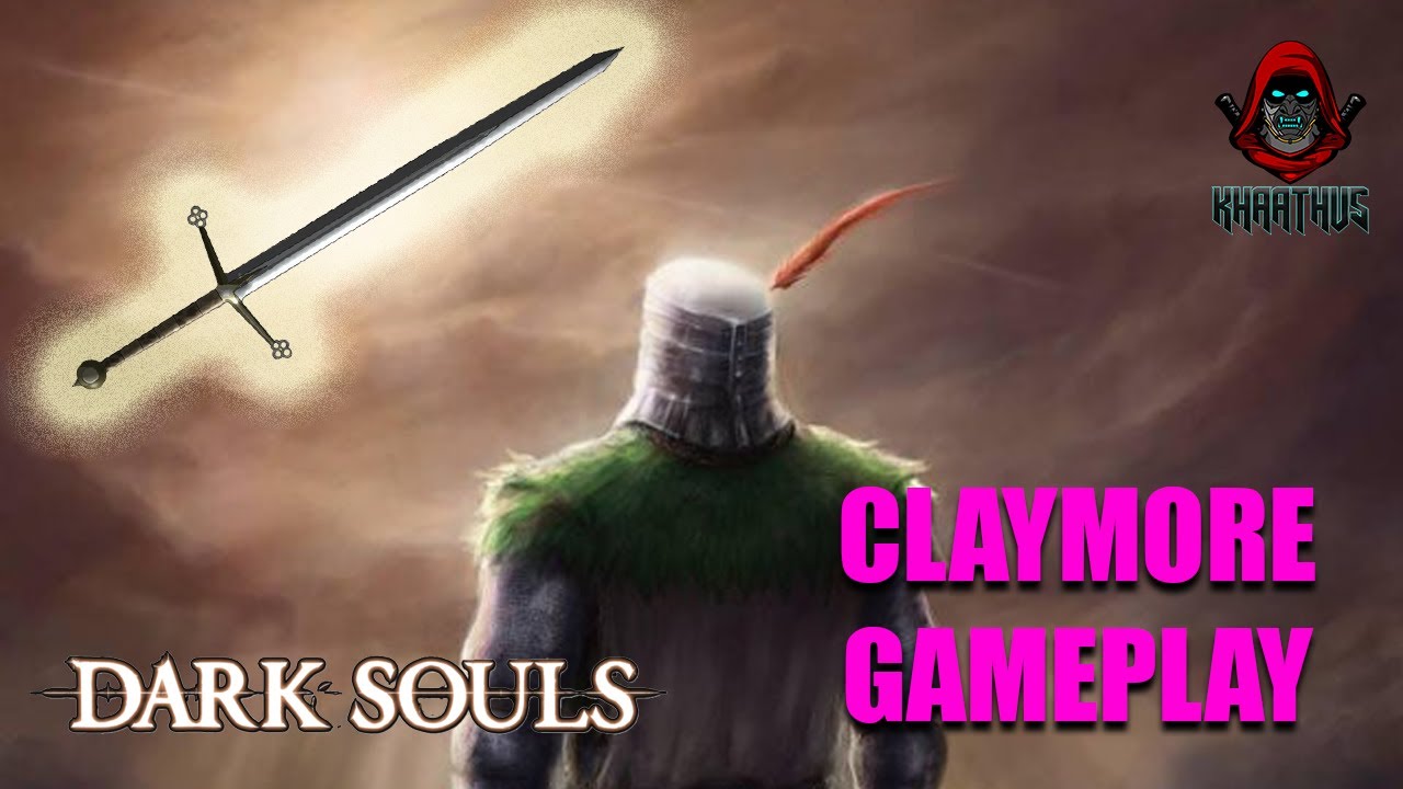 Dark Souls Claymore +15 before O&S: COMPLETE WALKTHROUGH/GAMEPLAY