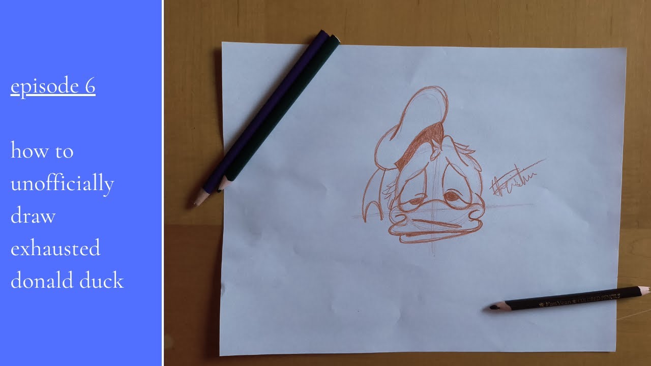 episode 6: how to unofficially draw exhausted donald duck