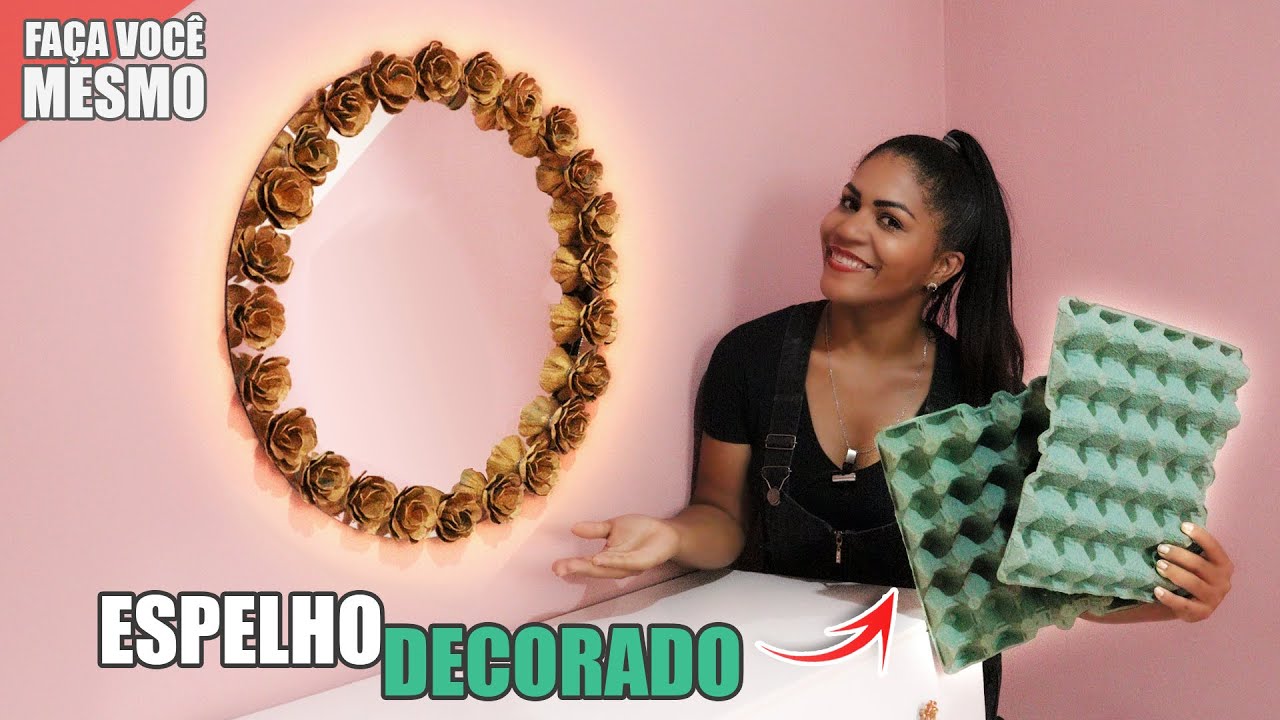 ESPELHO DECORADO COM CAIXAS DE OVOS VAZIAS, COMO FAZER [PASSO À PASSO] - Faça Você Mesmo