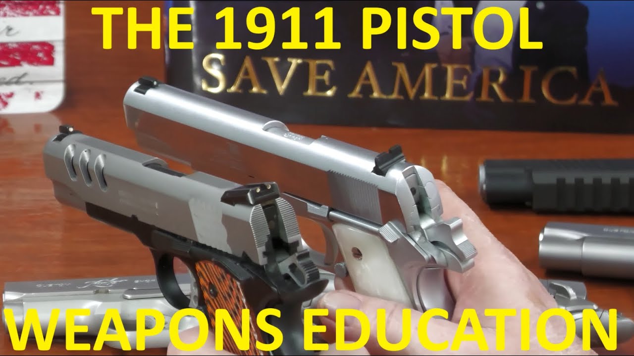 1911 Pistol Why You Want One! Highlights/Buying Tips. Weapons Education