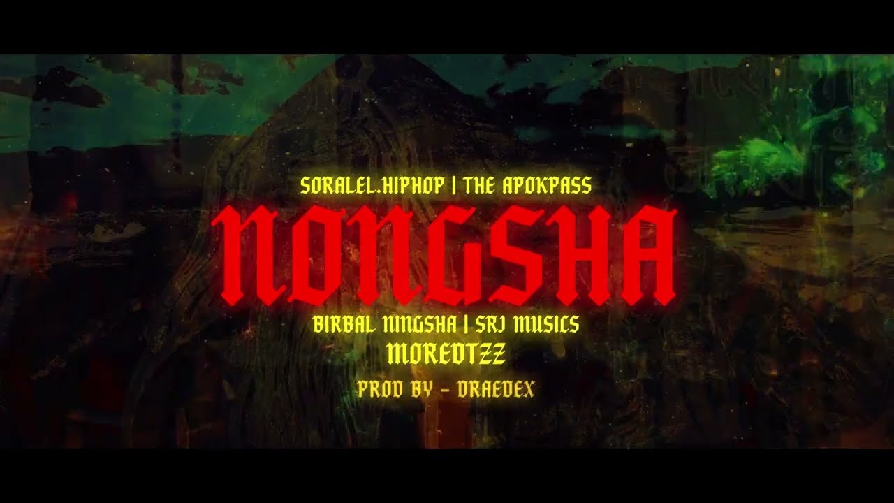 Nongsha- Birbal Ningsha @birbal.ningsha | SRJ Musics @Anunpopularman  @draedex @TheApokpass