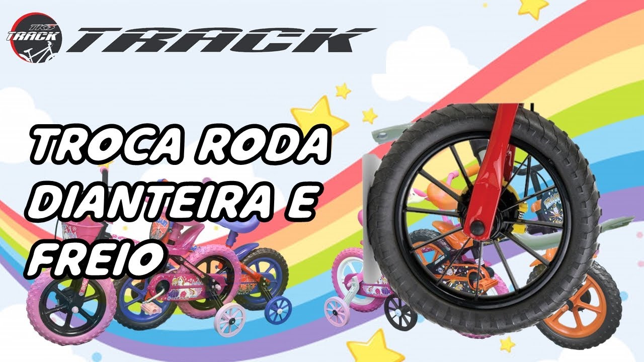 Troca Roda Frontal e Freio - Bicicleta TRACK Aro 12