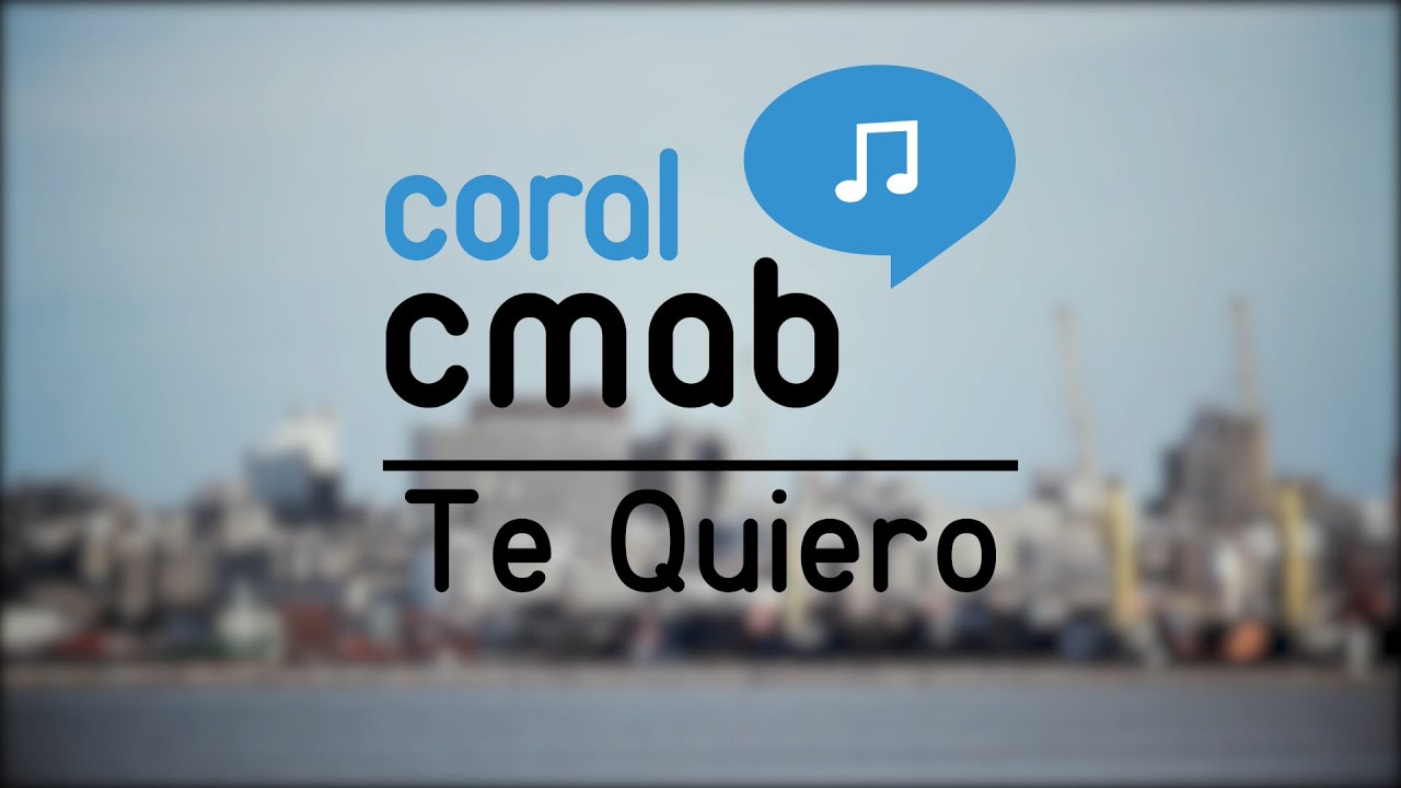 Te Quiero, Alberto Favero - Coral CMAB