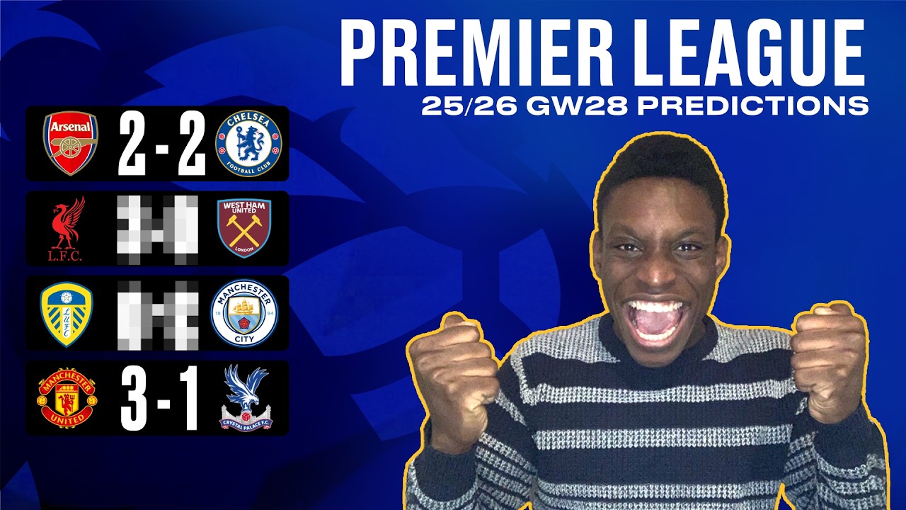 Can Chelsea FINALLY beat Arsenal? | Man City face a tough test away to Leeds | ETF GW28 Predictions