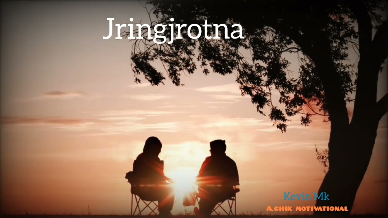 Jringjrotna// Kevin Mk A.chik motivational,
