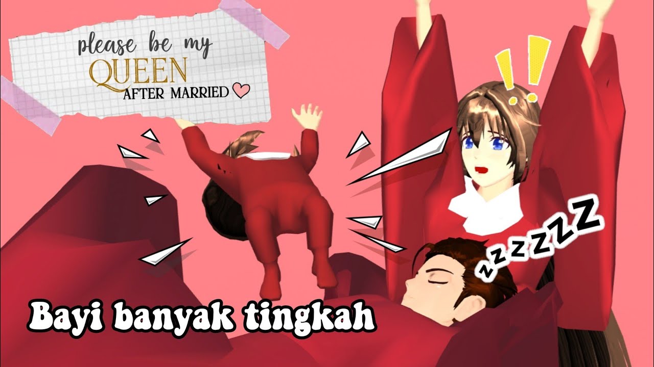 PLEASE BE MY QUEEN AFTER MARRIED💕 || BAYI BANYAK TINGKAH 🐣