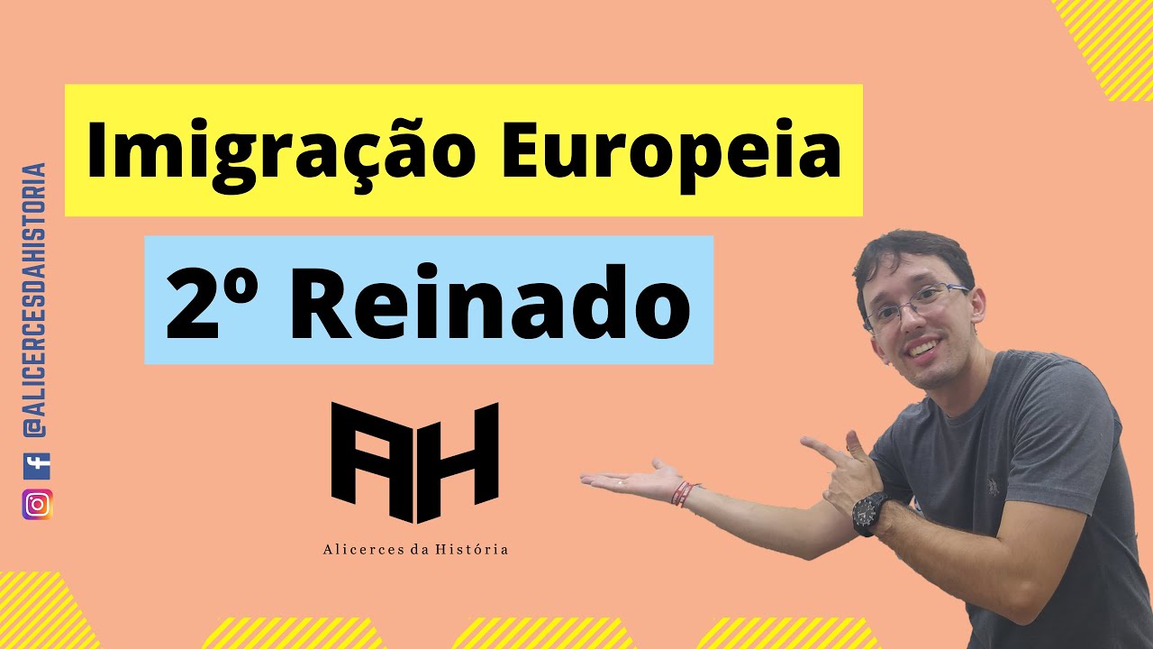 A Imigração Europeia no Século XIX (2º Reinado) - [Alicerces da História]