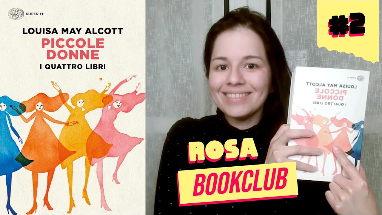 #rosabookclub 2: Piccole donne di Louisa May Alcott. Lo abbiamo letto, parliamone!