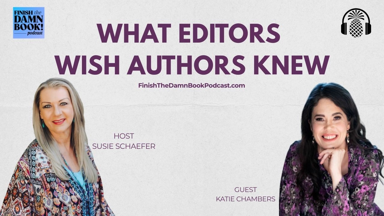 Self-Editing, AI & Publishing: What Every Author Needs to Know | Katie Chambers
