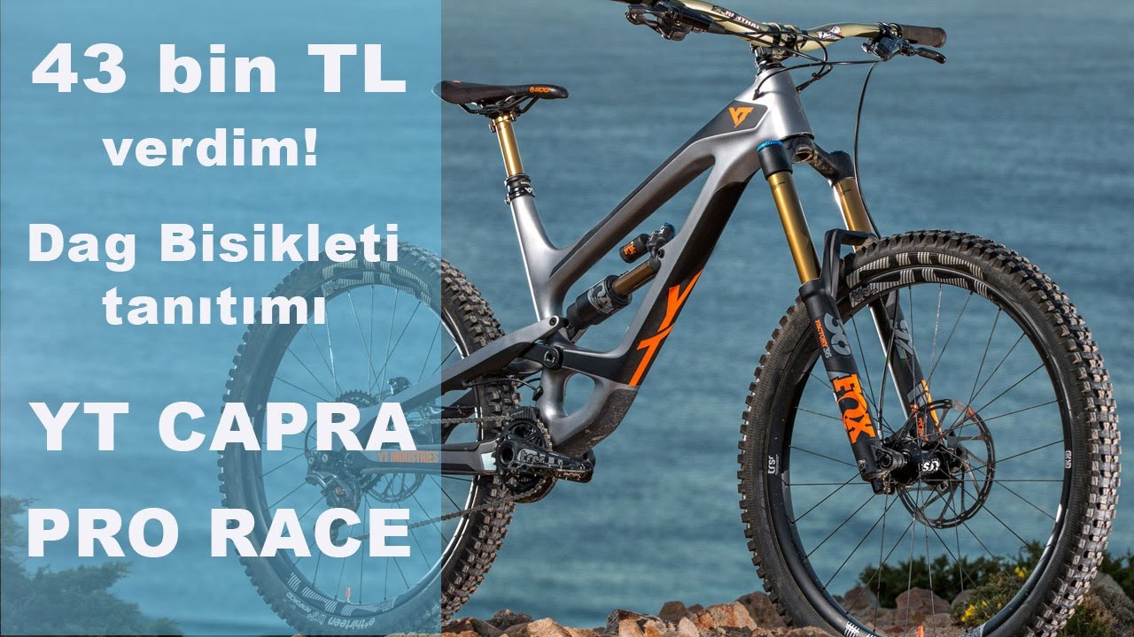 43 bin TL' lık YT CAPRA PRO RACE ' Enduro Dağ Bisiklet ini  tanıttık!