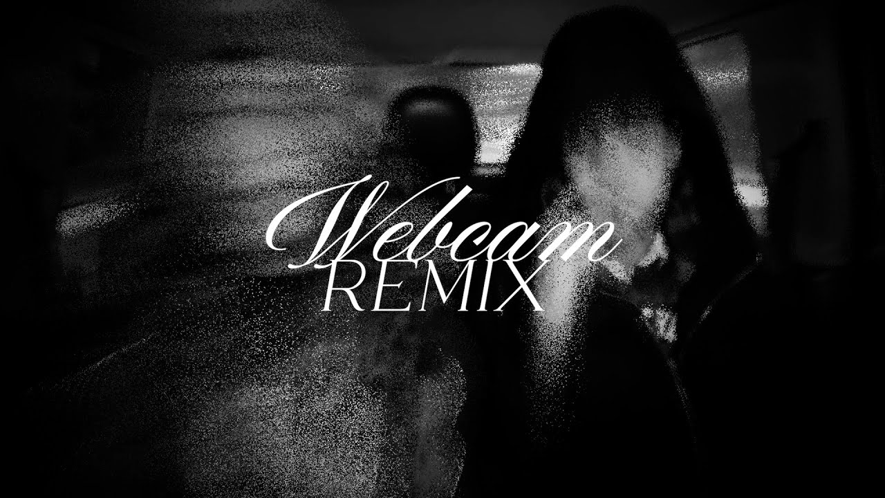 ZELL, FARRUKO, ARCÁNGEL - WEBCAM REMIX