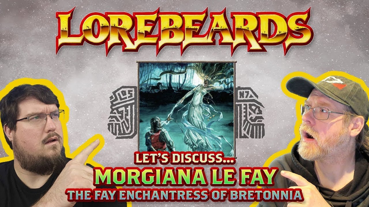 The Lore of the Fay Enchantress, Morgiana le Fay of Bretonnia | Lorebeards Fantasy - S4:E17