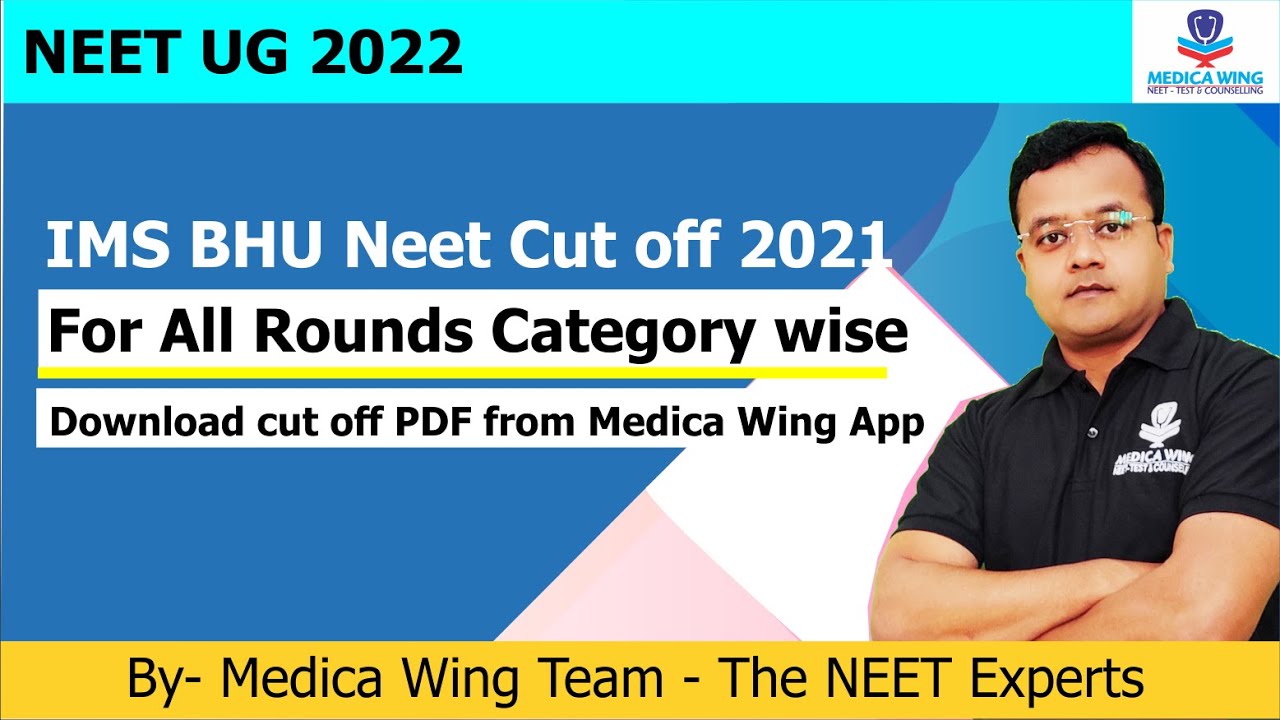 IMS BHU NEET Cut off 2021 All Rounds | IMS BHU Varanasi Cut off 2021, Category & Round wise