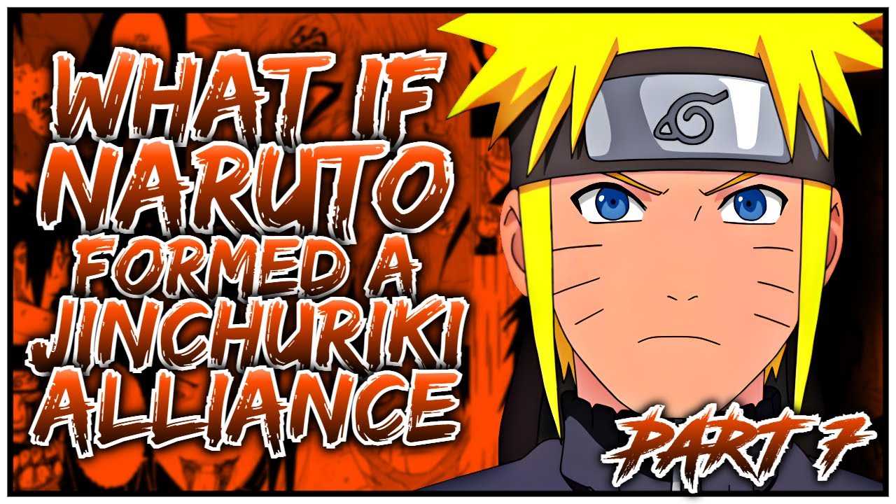 What if Naruto formed a Jinchuriki Alliance | Part 7 | [Strong Naruto]