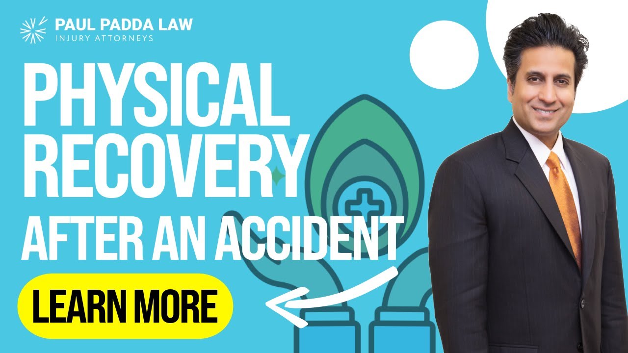 Physical Recovery After an Accident | Paul Padda Law