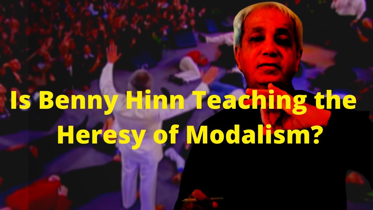 Is Benny Hinn Teaching the Heresy of Modalism?