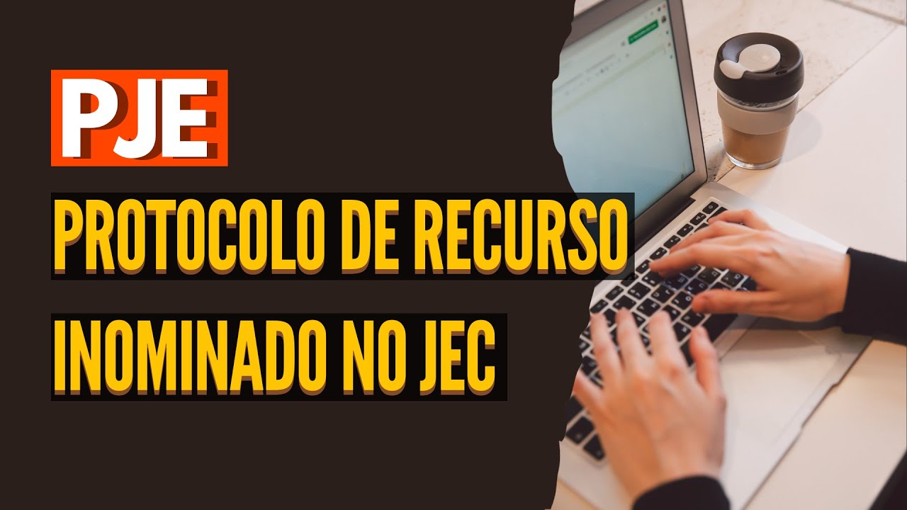 Protocolo de recurso inominado, documentos anexos e gratuidade (Pje - juizados especiais)