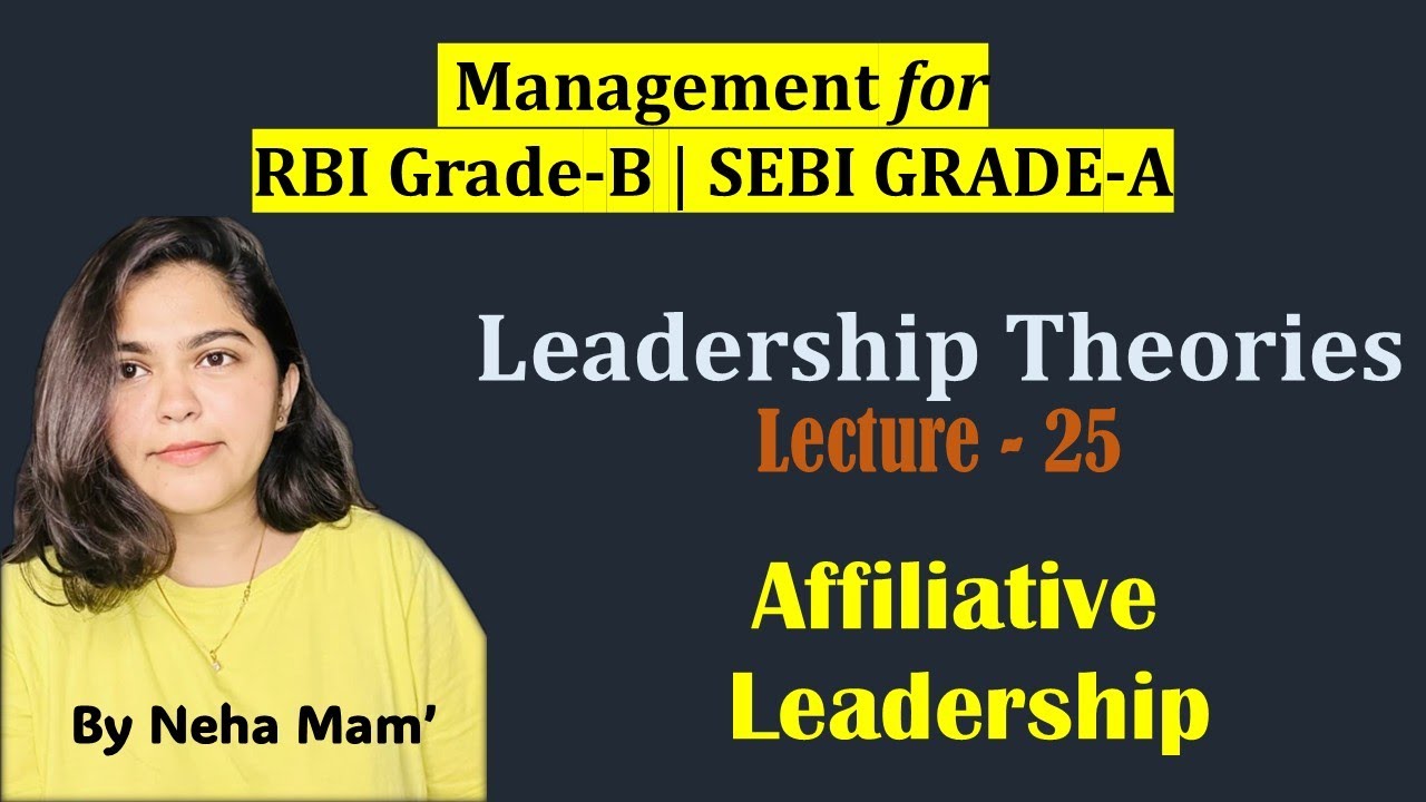 Affiliative Leadership | Lecture 25 | Management for RBI Grade B | SEBI Grade A