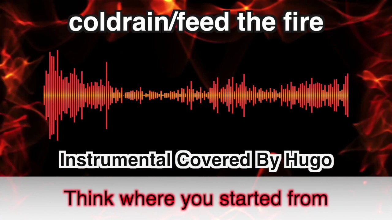 coldrain - FEED THE FIRE [All Instrumental Cover] (karaoke) Lyric MV