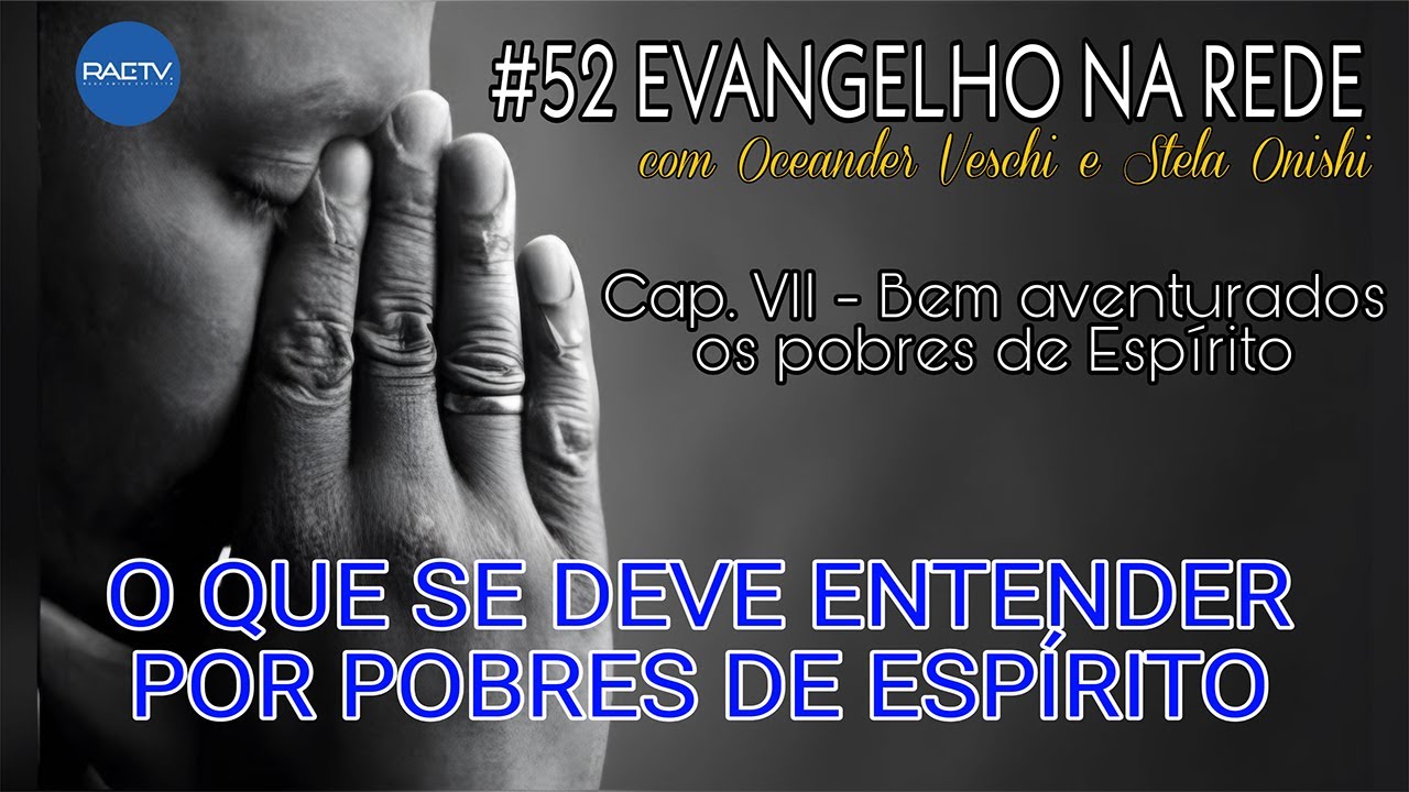 #52 Evangelho Na Rede – O Que Se Deve Entender Por Pobres De Espírito - Oceander  e Stela