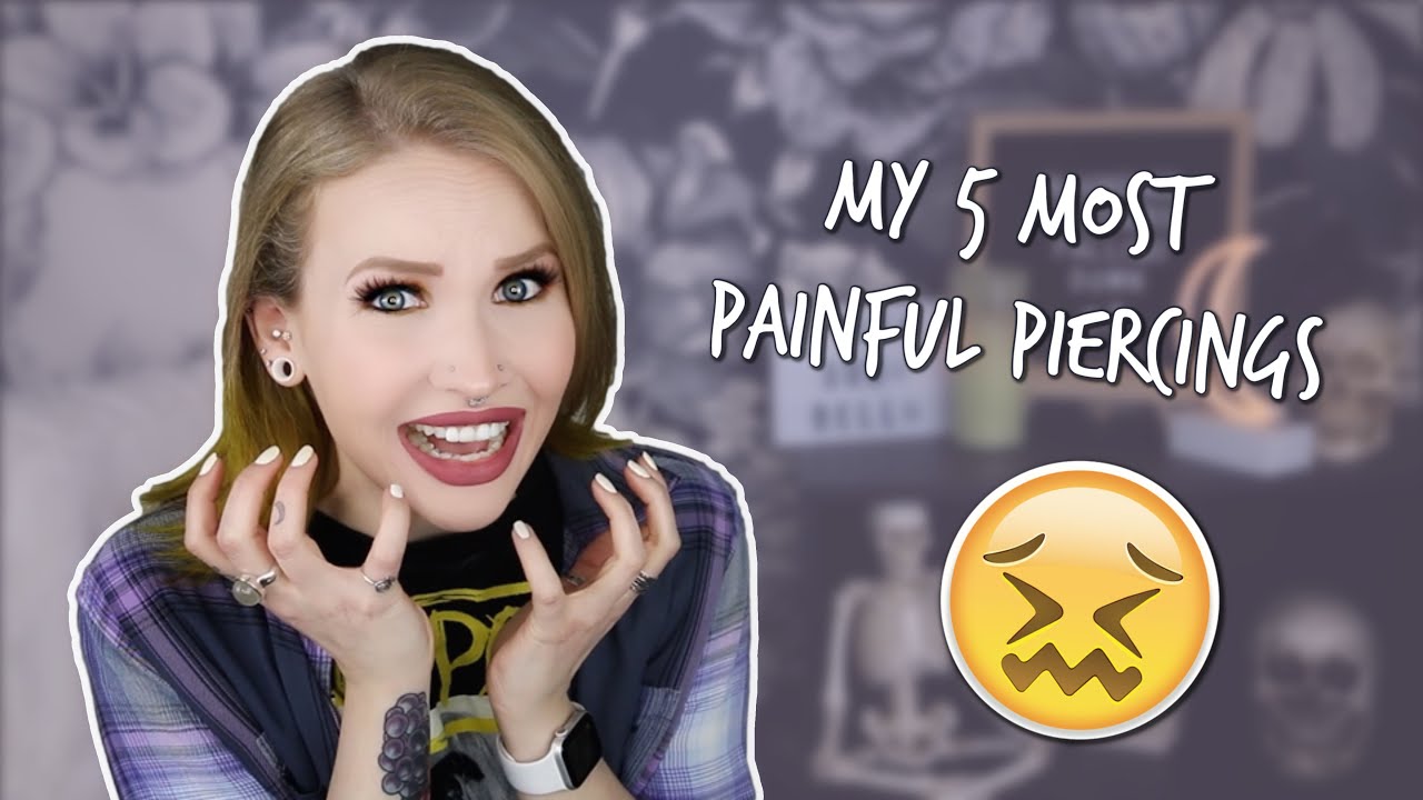 My 5 MOST Painful Piercings