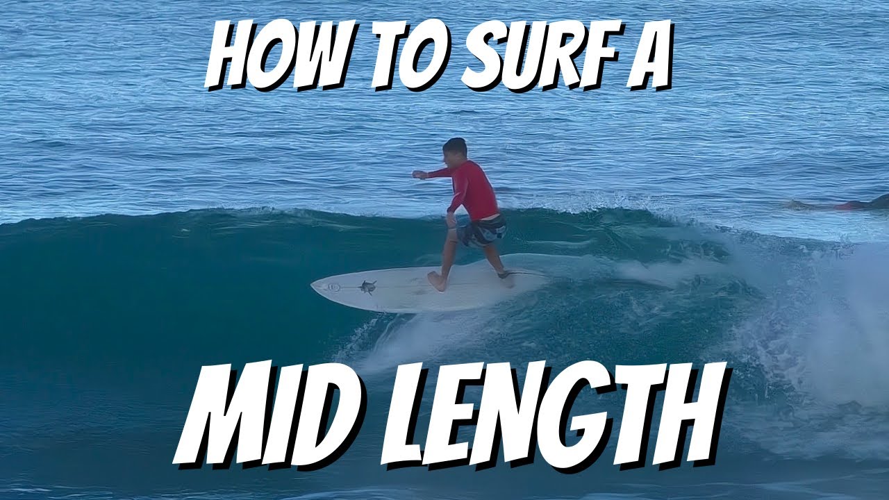 How to Surf a MID-LENGTH Surboard like a PRO