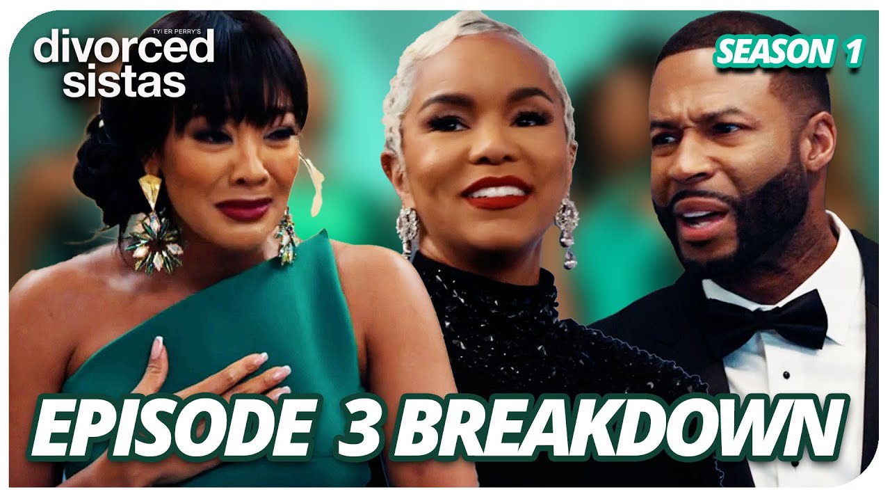 EVERYBODY STRUGGLING EXCEPT TIFFANY| BET+ TYLER PERRY’S DIVORCED SISTAS SEASON 1 EPISODE 3 BREAKDOWN