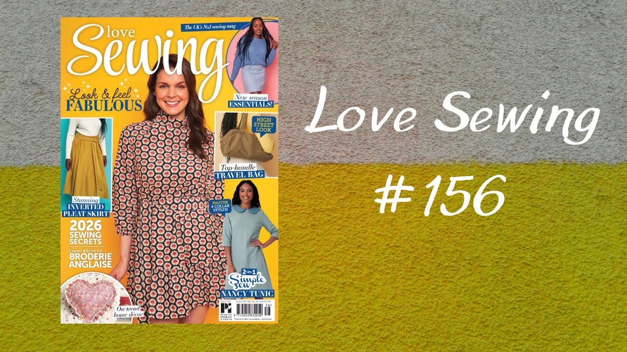 Love Sewing #156  l Sewing Magazine Flip Through