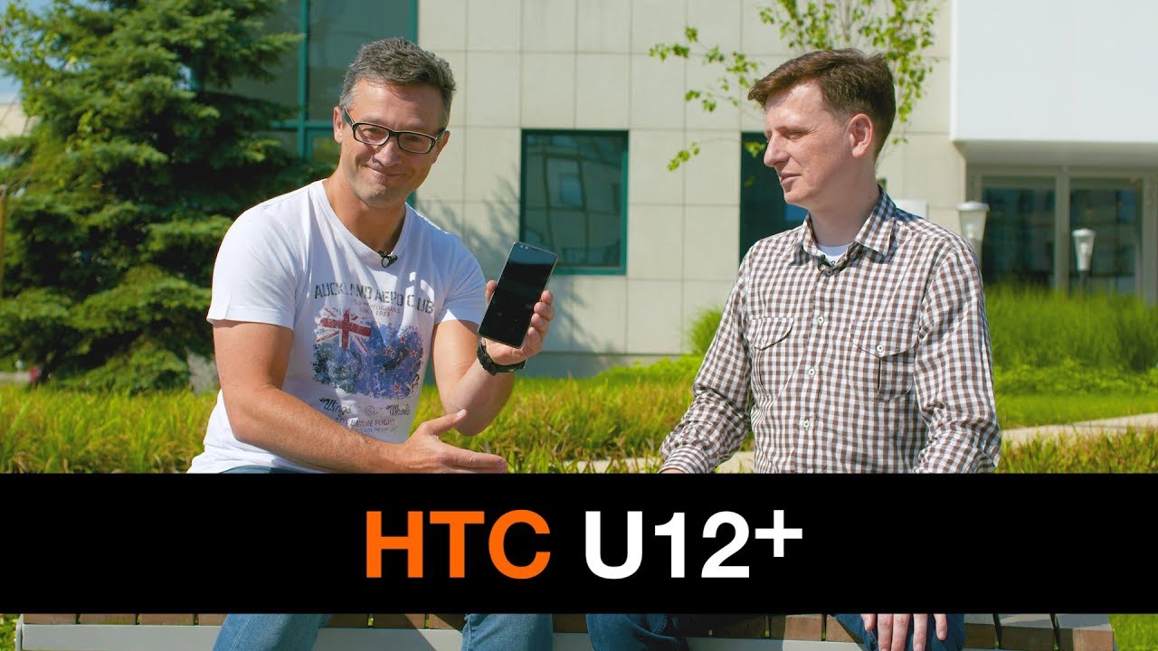 Bartek Żuk z HTC i Rzecznik Orange o HTC U12+