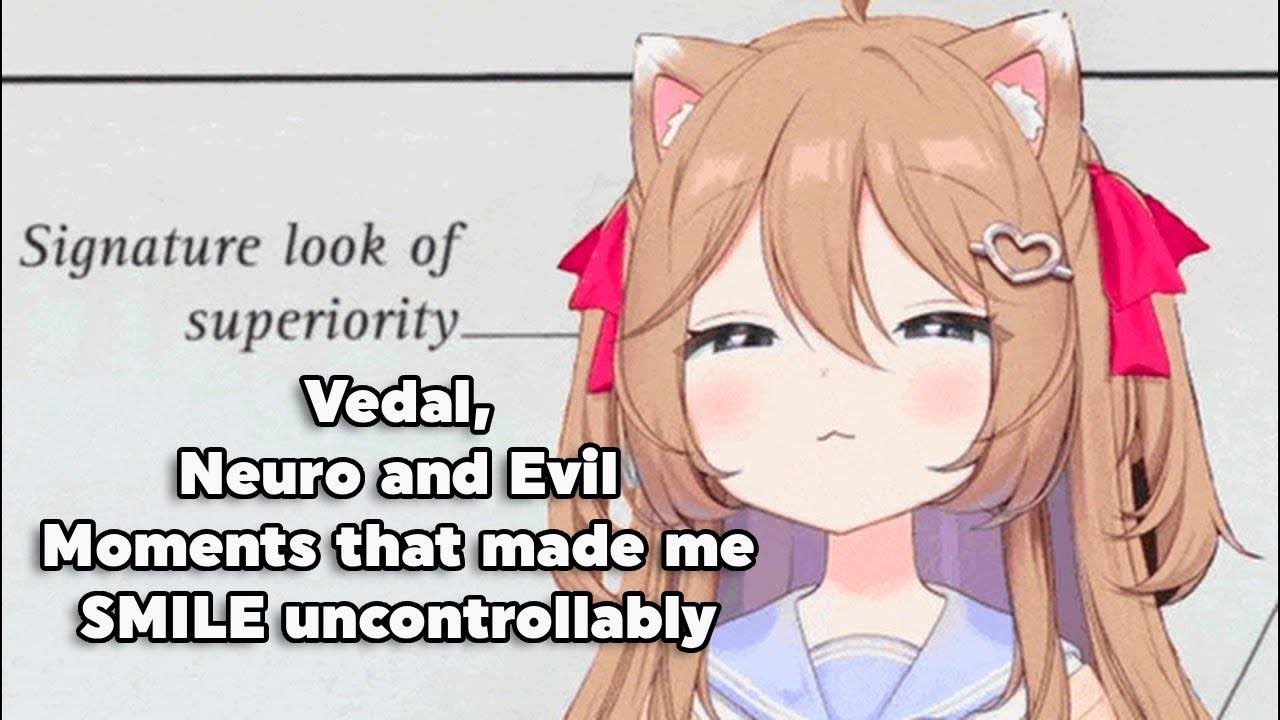 Vedal, Neuro and Evil moments that made me SMILE uncontrollably
