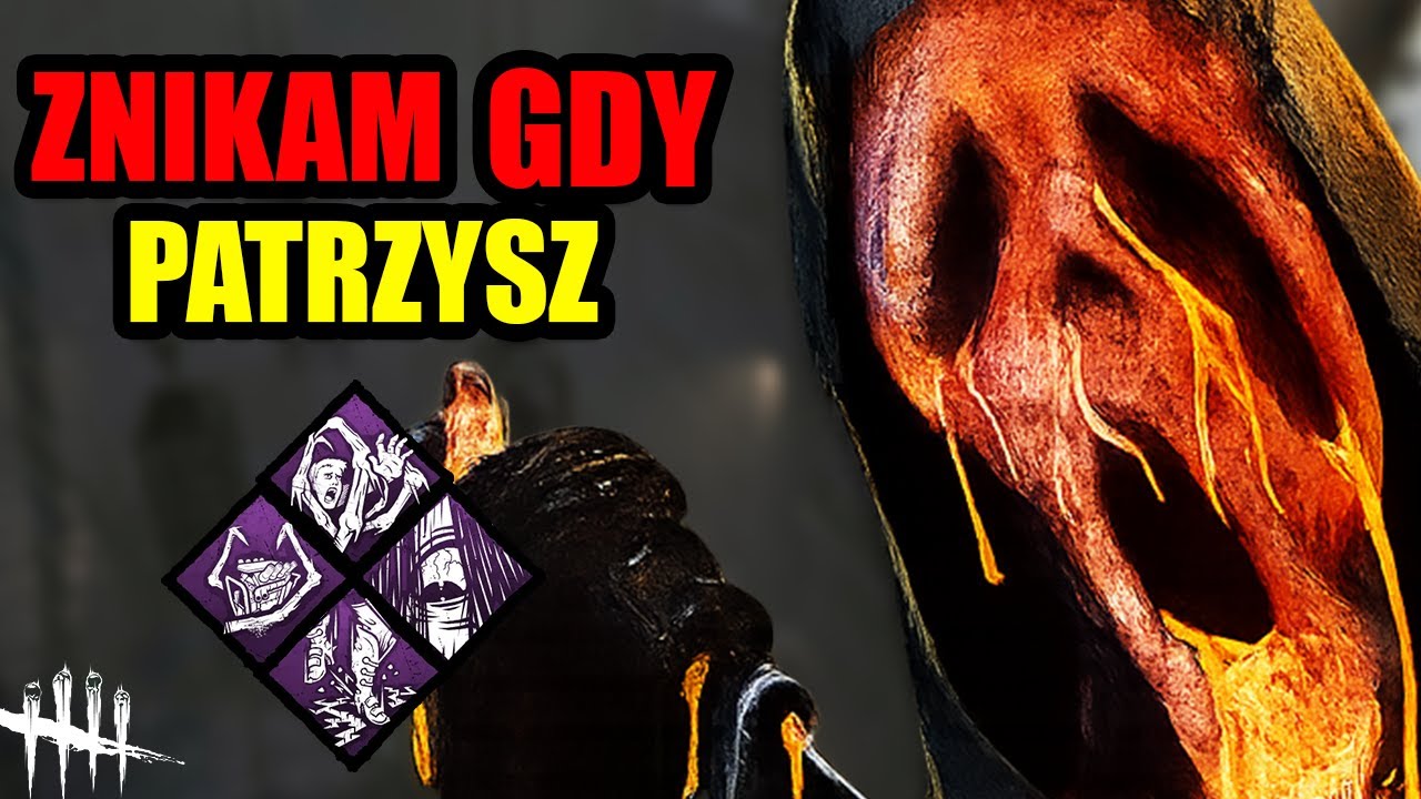 ZNIKAM GDY PATRZYSZ - DEAD BY DAYLIGHT