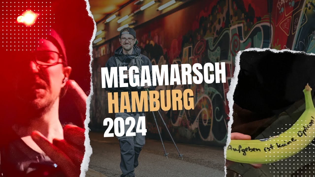 Megamarsch Hamburg 2024 - Aufgeben ist keine Option 😬