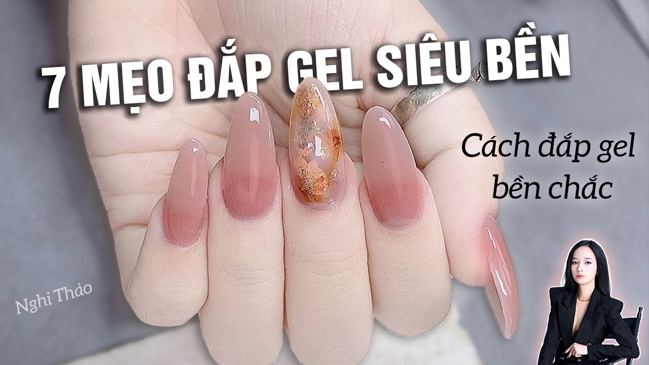 7 mẹo đắp gel siêu bền - Cách đắp gel bền chắc