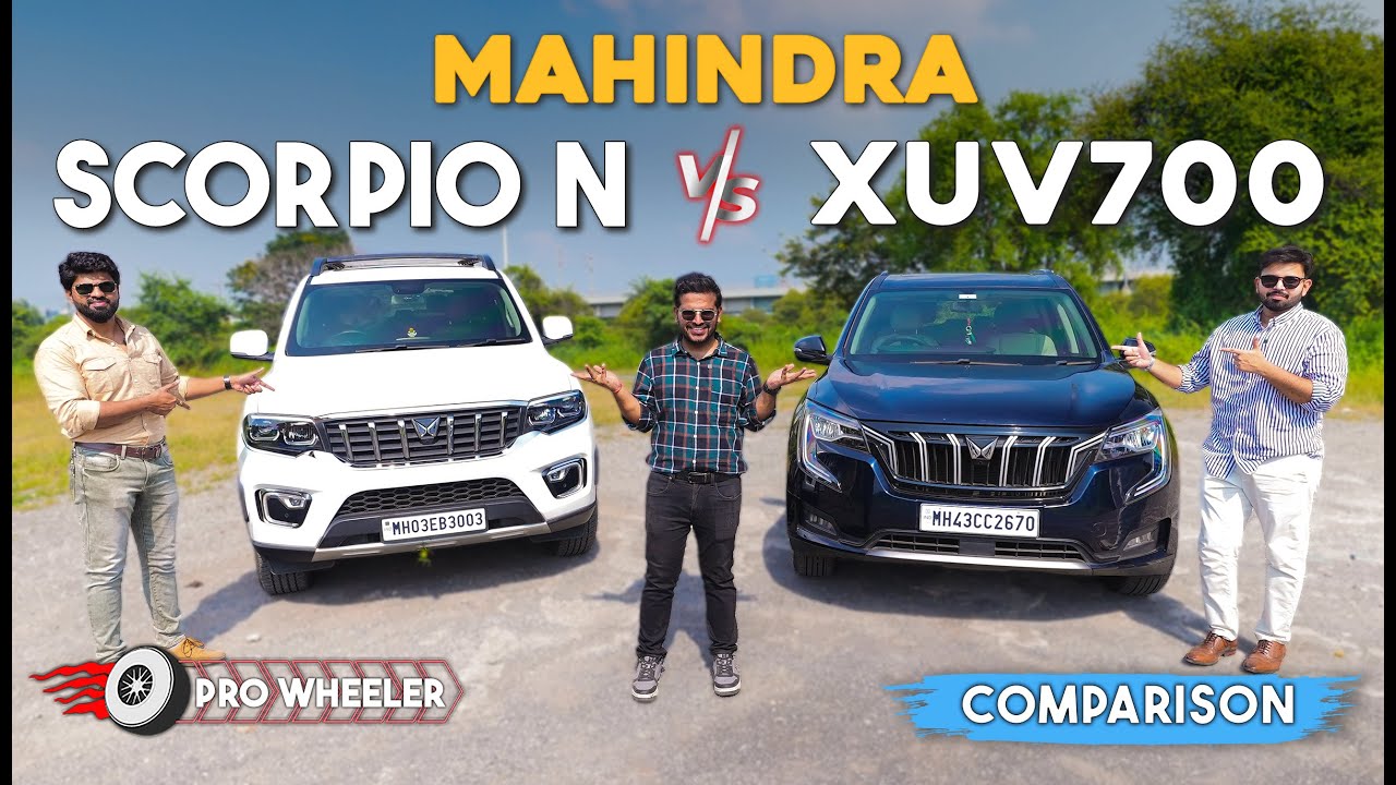 Scorpio N vs. XUV 700 - Which One Is Right for You?