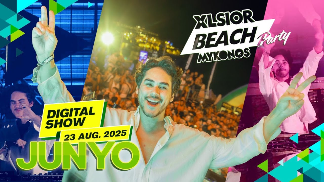 JUNYO at XLSIOR MYKONOS 2025 BEACH PARTY