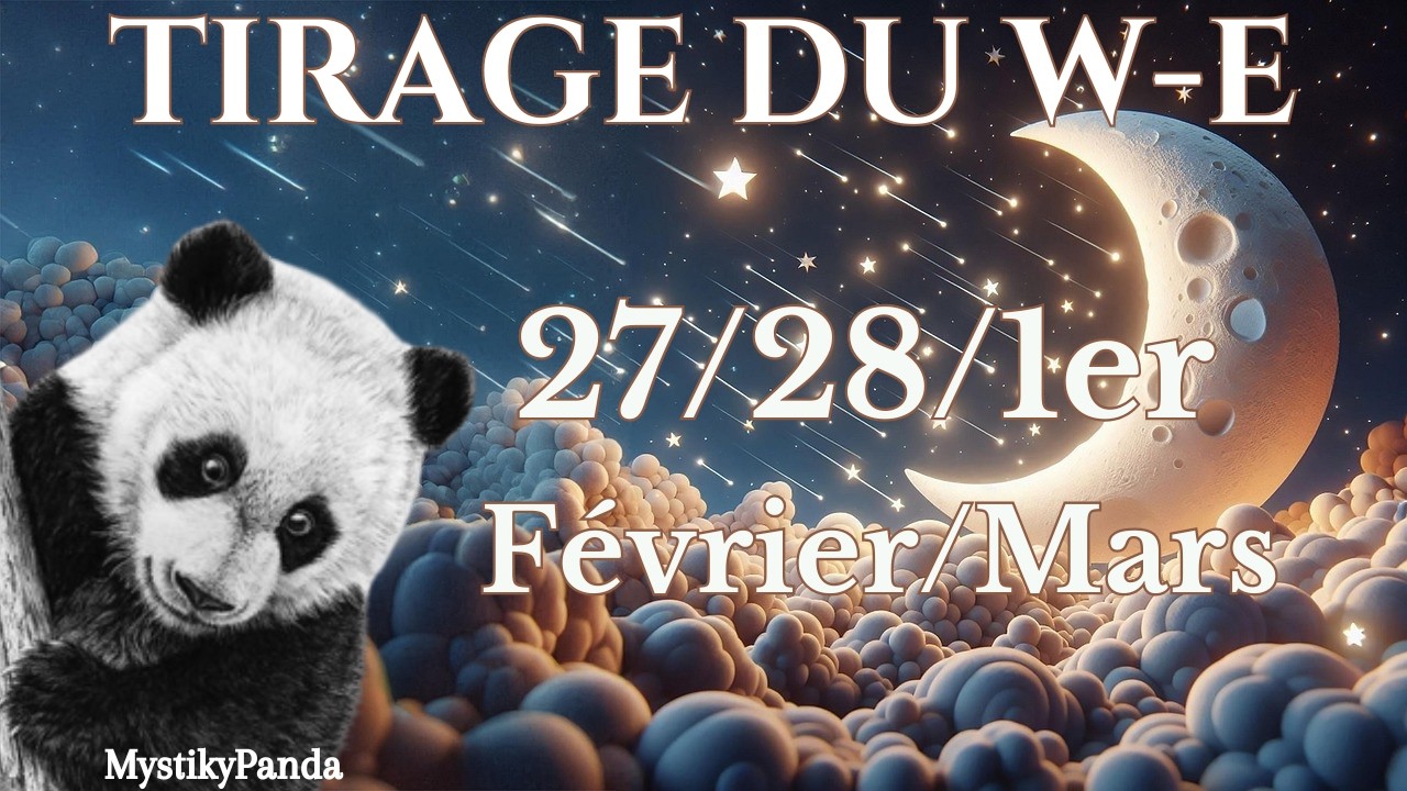 🌎✨ TON MONDE S'ILLUMINE Tirage du week-end 27, 28 Février et 1er Mars