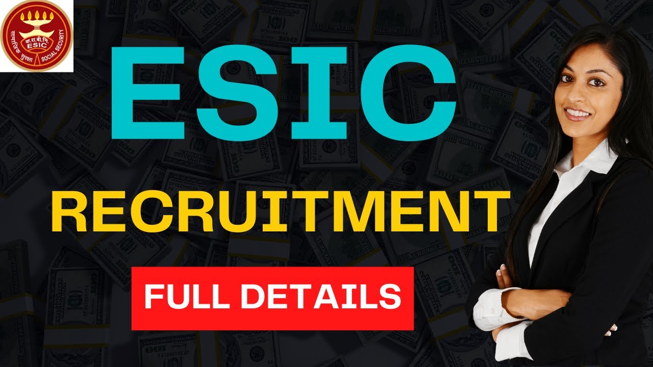 ESIC Recruitment 2022: Notification, Vacancy, Application form, Dates, Eligibility, Salary