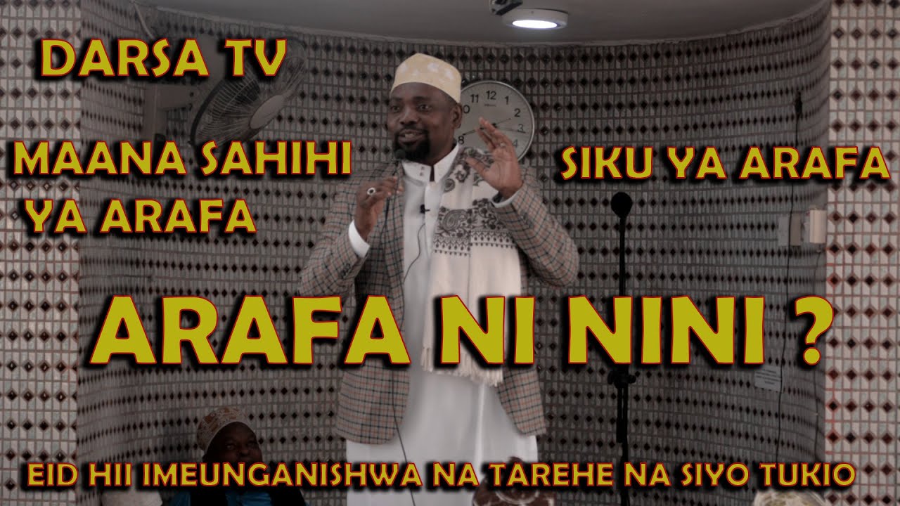 Arafa Ni Nini? / Siku Ya Arafa Ni Ipi?/ Eid Hii Imeunganishwa Na Tarehe Na Siyo Tukio/ Sheikh Walid