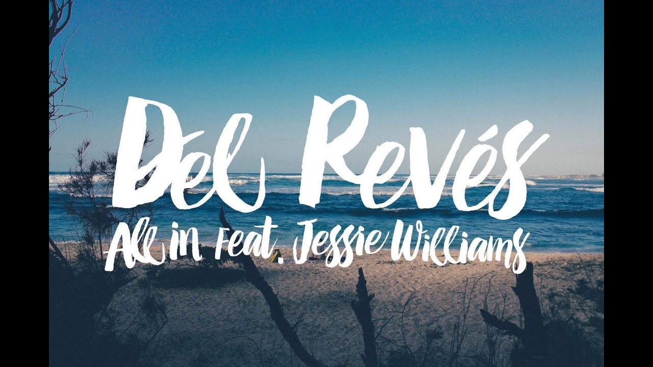 All In - Del Revés feat. Jessie Williams