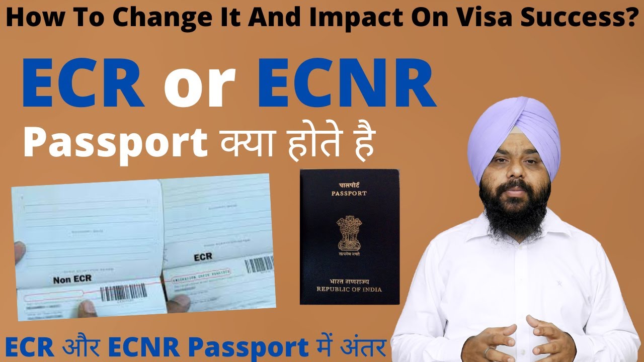 What is ECR Or ECNR Passport? How To Change It And Impact On Visa Success?
