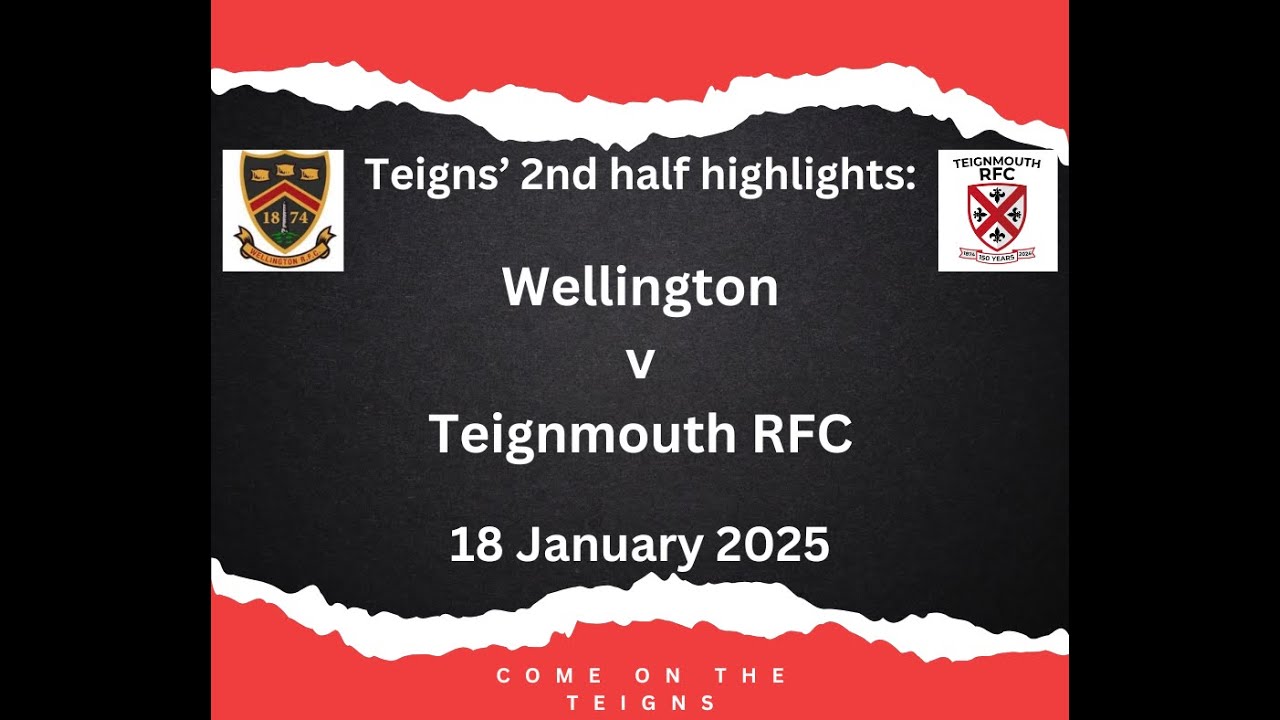 Teigns' 2nd half highlights: Wellington v Teignmouth RFC - 18 January 2025