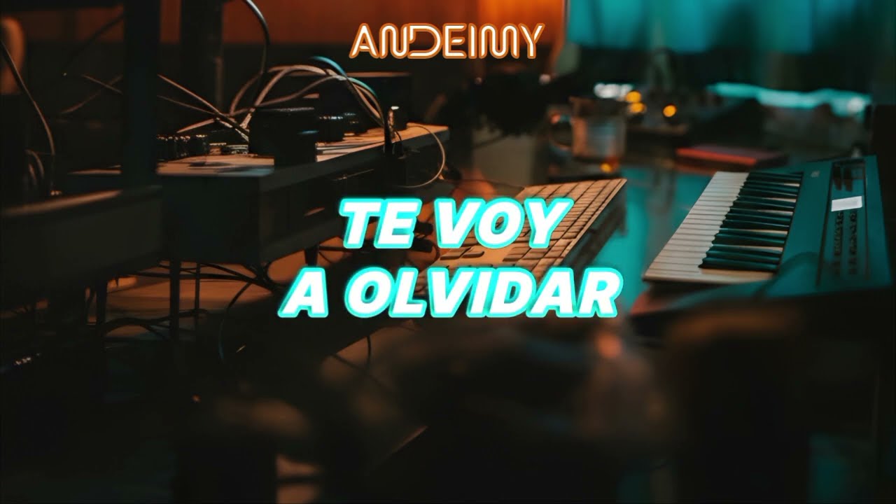 Andeimy - Te Voy A Olvidar 