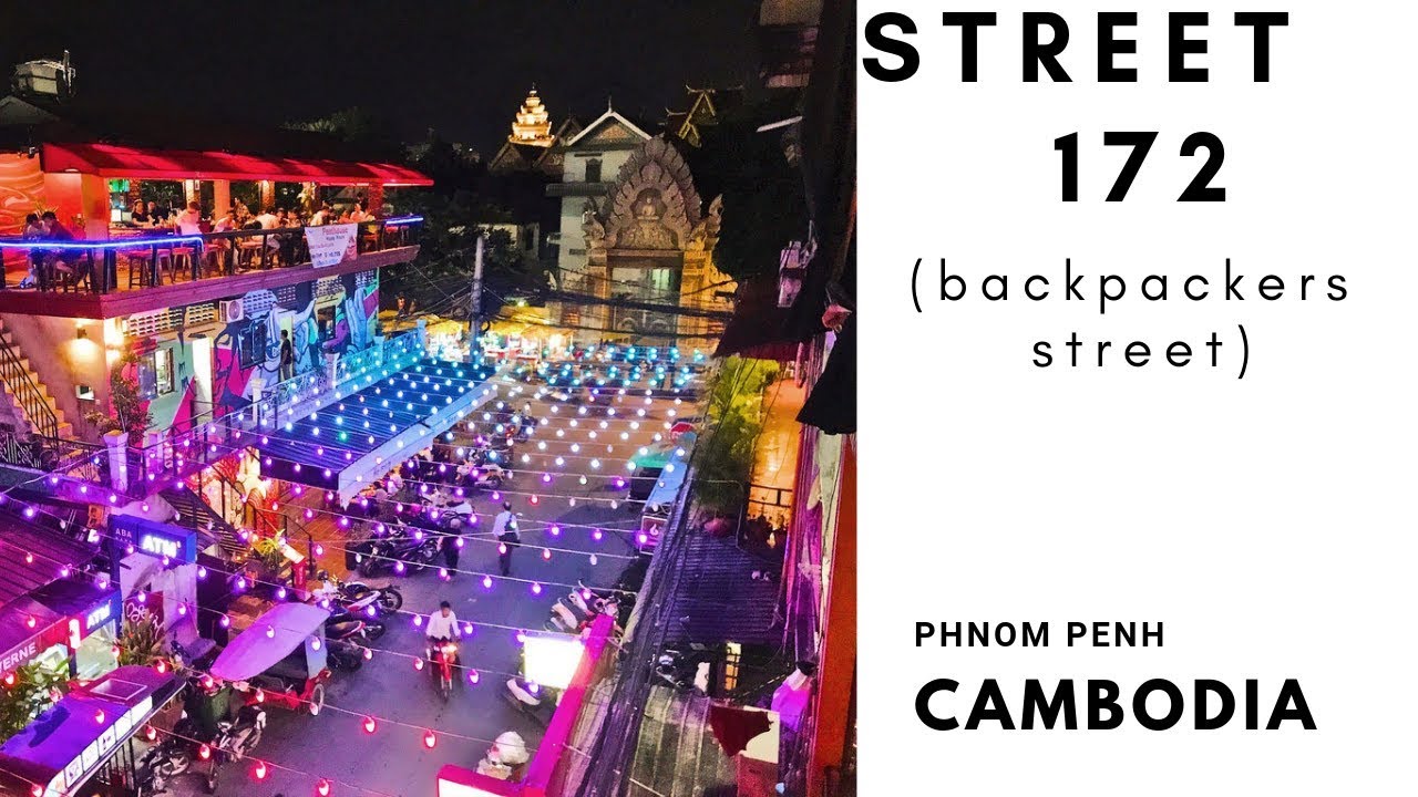 Backpackers Street!! Street 172, Phnom Penh, Cambodia. Nightwalk.